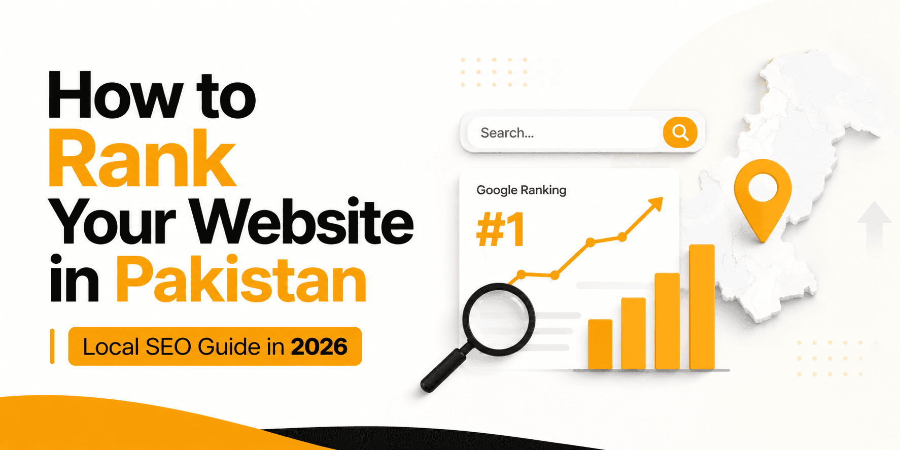 How to Rank Your Website in Pakistan 2026: Local SEO Guide